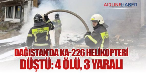 Dağıstan’da Ka-226 Helikopteri Düştü: 4 Ölü, 3 Yaralı