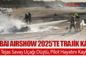 Dubai Airshow 2025’te Trajik Kaza: HAL Tejas Savaş Uçağı Düştü, Pilot Hayatını Kaybetti