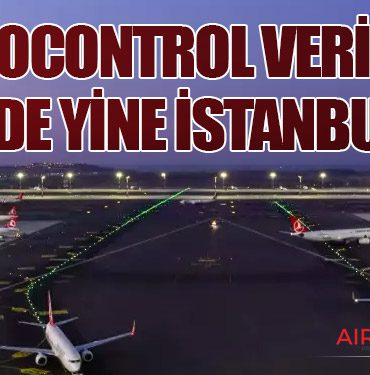 EUROCONTROL Verileri: Zirvede Yine İstanbul Var