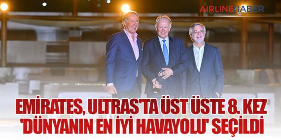 Emirates, ULTRAs'ta üst üste 8. kez  'Dünyanın En İyi Havayolu' seçildi