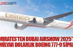 Emirates’ten Dubai Airshow 2025’te 38 Milyar Dolarlık Boeing 777-9 Siparişi