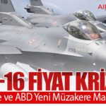 F-16 Fiyat Krizi: Türkiye ve ABD Yeni Müzakere Masasında!