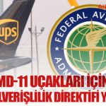 FAA, MD-11 Uçakları İçin Acil Uçuşa Elverişlilik Direktifi Yayınladı