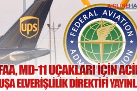 FAA, MD-11 Uçakları İçin Acil Uçuşa Elverişlilik Direktifi Yayınladı