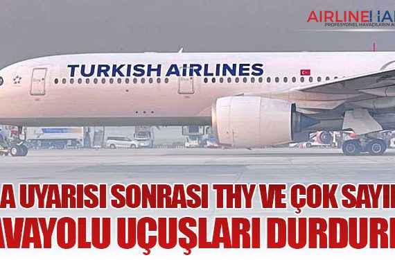 FAA Uyarısı Sonrası THY ve Çok Sayıda Havayolu Uçuşları Durdurdu