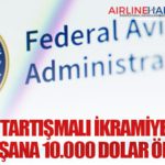 FAA’den Tartışmalı İkramiye Kararı: 776 Çalışana 10.000 Dolar Ödenecek