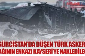 Gürcistan’da Düşen Türk Askeri Uçağının Enkazı Kayseri’ye Nakledilecek