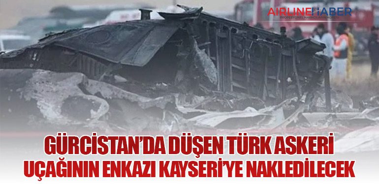 Gürcistan’da Düşen Türk Askeri Uçağının Enkazı Kayseri’ye Nakledilecek
