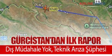 Gürcistan’dan İlk Rapor: Dış Müdahale Yok, Teknik Arıza Şüphesi