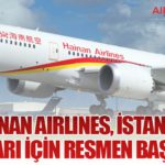 Hainan Airlines, İstanbul Uçuşları İçin Resmen Başvurdu