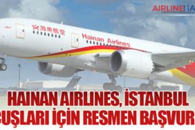 Hainan Airlines, İstanbul Uçuşları İçin Resmen Başvurdu