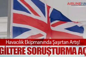 Havacılık Ekipmanında Şaşırtan Artış! İngiltere Soruşturma Açtı