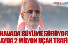 Havada Büyüme Sürüyor: 10 Ayda 2 Milyon Uçak Trafiği!