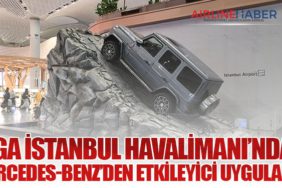 İGA İstanbul Havalimanı’nda Mercedes-Benz’den Etkileyici Uygulama