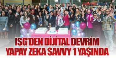 ISG’den Dijital Devrim: Yapay Zeka SAVVy 1 Yaşında