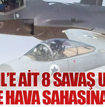 İsrail’e Ait 8 Savaş Uçağı Suriye Hava Sahasına Girdi