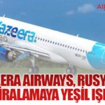 Jazeera Airways, Rusya’ya Uçak Kiralamaya Yeşil Işık Yaktı