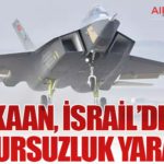 KAAN, İsrail’de huzursuzluk yarattı