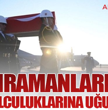 Kahramanlarımız Son Yolculuklarına Uğurlandı