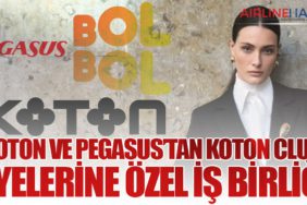 Koton ve Pegasus’tan Koton Club Üyelerine Özel İş Birliği