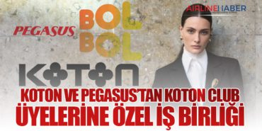 Koton ve Pegasus’tan Koton Club Üyelerine Özel İş Birliği