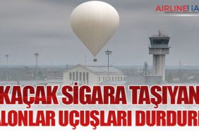 Kaçak sigara taşıyan balonlar uçuşları durdurdu