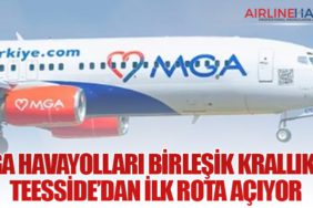 MGA Havayolları Birleşik Krallık’ta Teesside’dan İlk Rota Açıyor