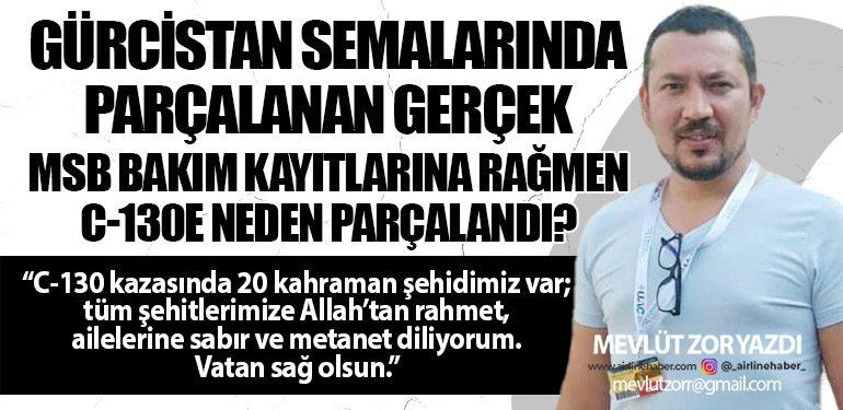 MSB Bakım Kayıtlarına Rağmen C-130E Neden Parçalandı?