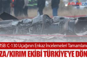 MSB: C-130 Uçağının Enkaz İncelemeleri Tamamlandı, Kaza/Kırım Ekibi Türkiye’ye Döndü