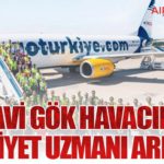 Mavi Gök Havacılık Emniyet Uzmanı Arıyor
