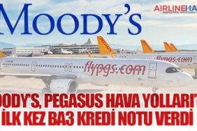 Moody’s, Pegasus Hava Yolları’na İlk Kez Ba3 Kredi Notu Verdi
