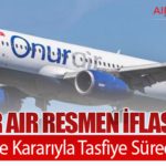 Onur Air Resmen İflas Etti: Mahkeme Kararıyla Tasfiye Süreci Başladı