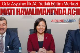 Orta Asya’nın İlk ACI Yetkili Eğitim Merkezi Almatı Havalimanı’nda Açıldı