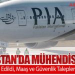 Pakistan’da Mühendis Krizi: Uçuşlar İptal Edildi, Maaş ve Güvenlik Talepleri Gündemde