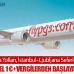 Pegasus Hava Yolları, İstanbul–Ljubljana Seferlerine Başlıyor: Açılışa Özel 1 €+Vergilerden Başlayan Fiyatlar