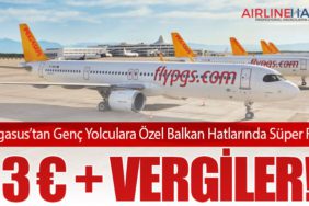 Pegasus’tan Genç Yolculara Özel Balkan Hatlarında Süper Fırsat: 3 € + Vergiler!