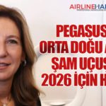 Pegasus’tan Orta Doğu Açılımı: Şam Uçuşları 2026 İçin Hedefte