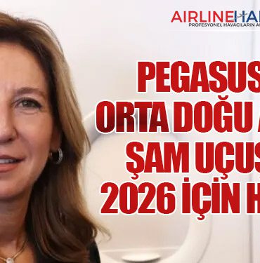 Pegasus’tan Orta Doğu Açılımı: Şam Uçuşları 2026 İçin Hedefte