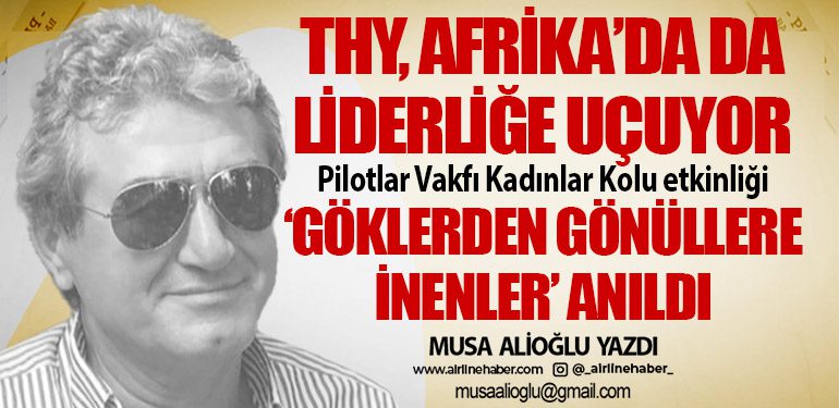 Pilotlar Vakfı Kadınlar Kolu etkinliği ‘Göklerden gönüllere inenler’ anıldı