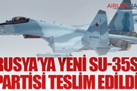 Rusya’ya Yeni Su-35S Partisi Teslim Edildi