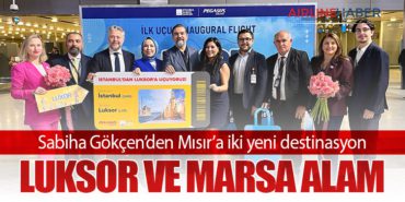 Sabiha Gökçen’den Mısır’a iki yeni destinasyon: Luksor ve Marsa Alam