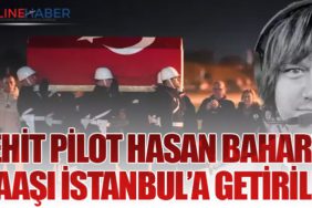 Şehit Pilot Hasan Bahar’ın Naaşı İstanbul’a Getirildi