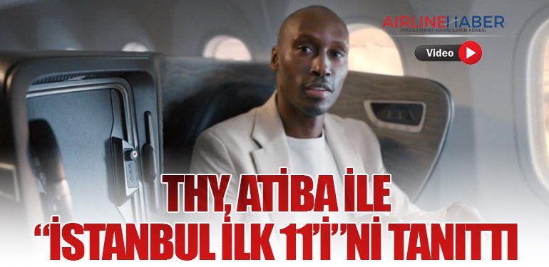 THY, Atiba ile “İstanbul İlk 11’i”ni Tanıttı