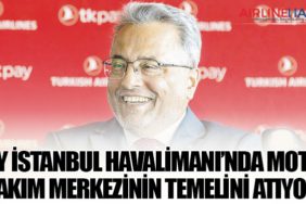 THY İstanbul Havalimanı’nda motor bakım merkezinin temelini atıyor!