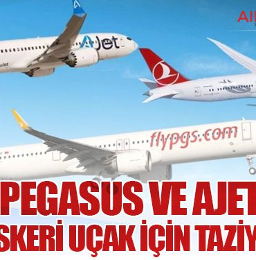 THY, Pegasus ve AJet’ten Düşen Askeri Uçak İçin Taziye Mesajı