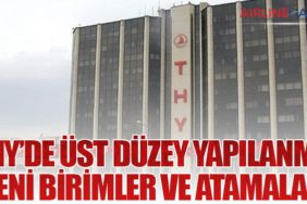 THY’de Üst Düzey Yapılanma: Yeni Birimler ve Atamalar