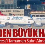 THY’den Büyük Hamle: SunExpress’i Tamamen Satın Almak İstiyor