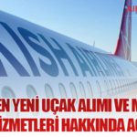 THY'den Yeni Uçak Alımı ve Motor Bakım Hizmetleri Hakkında Açıklama