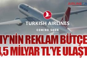 THY’nin Reklam Bütçesi 4,5 Milyar TL’ye Ulaştı