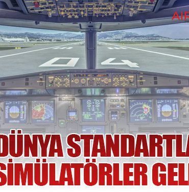 THY’ye Dünya Standartlarında Yeni Simülatörler Geliyor!